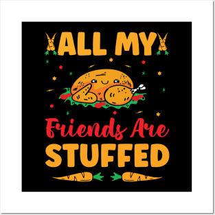 all my friends are stuffed turkey Give your design a name! Posters and Art